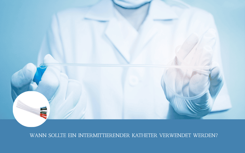 intermittierender Katheter